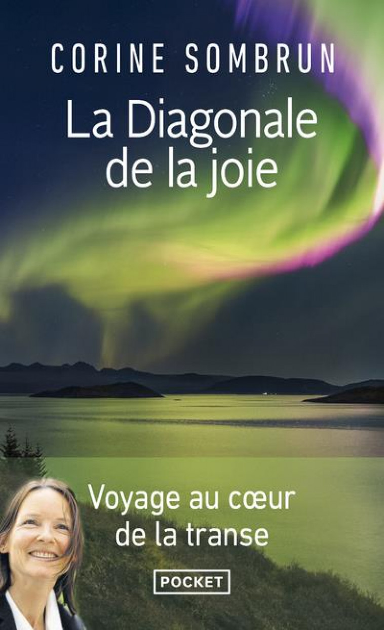 LA DIAGONALE DE LA JOIE : VOYAGE AU COEUR DE LA TRANSE - SOMBRUN CORINE - POCKET