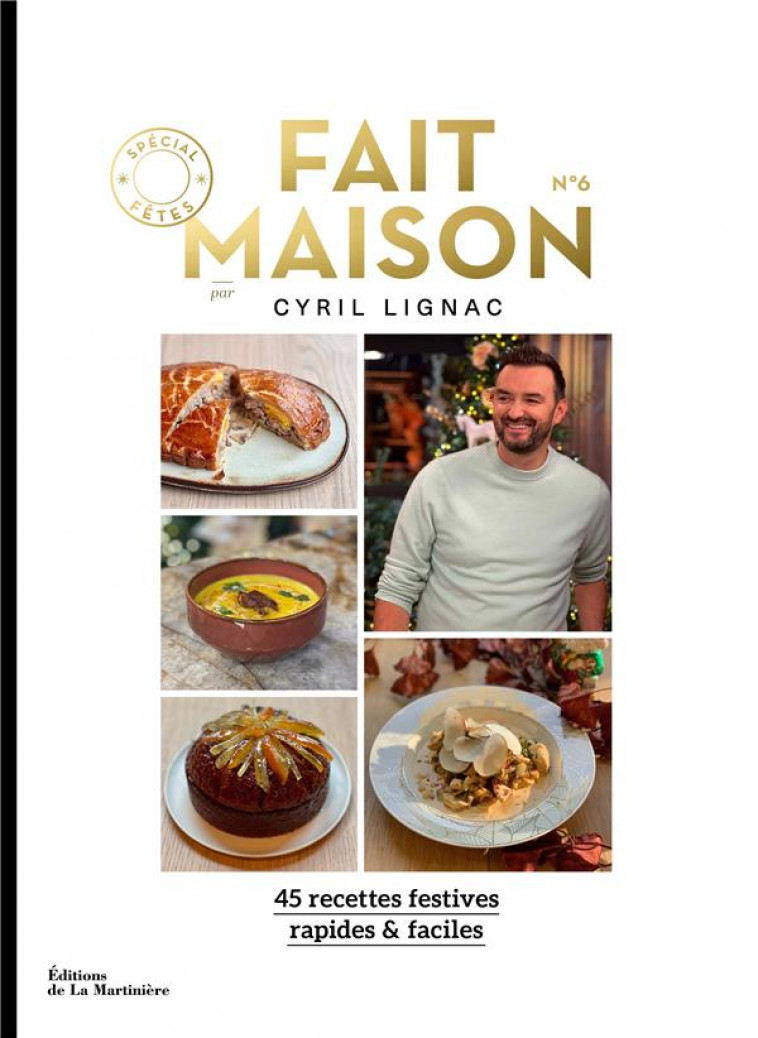 FAIT MAISON PAR CYRIL LIGNAC T.6  -  SPECIAL FETES - LIGNAC CYRIL - MARTINIERE BL