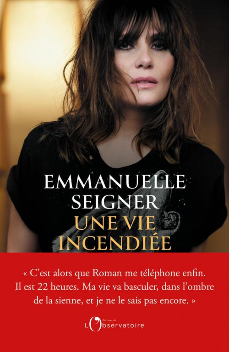 UNE VIE INCENDIEE - SEIGNER EMMANUELLE - L'OBSERVATOIRE