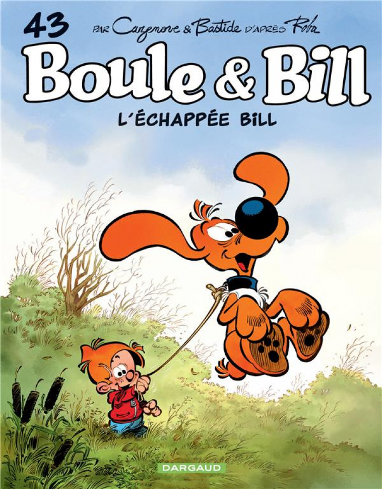 BOULE et BILL T.43 : L'ECHAPPEE BILL - BASTIDE JEAN - DARGAUD