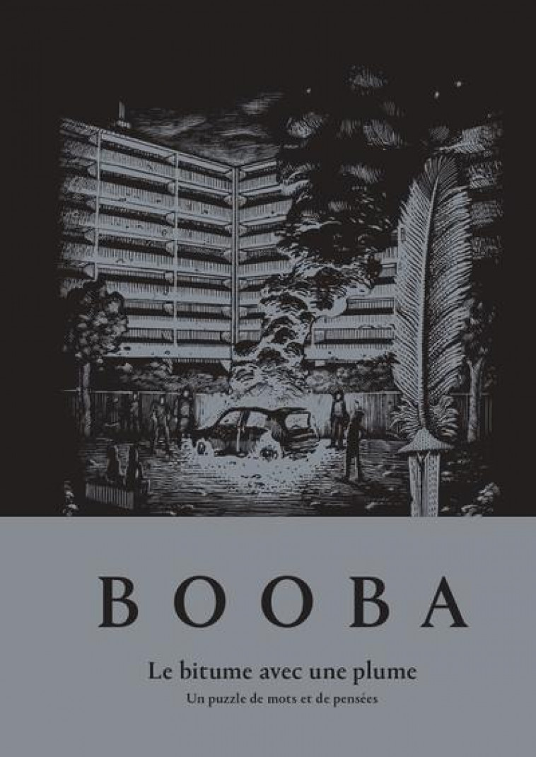 LE BITUME AVEC UNE PLUME - BOOBA - GALLIMARD