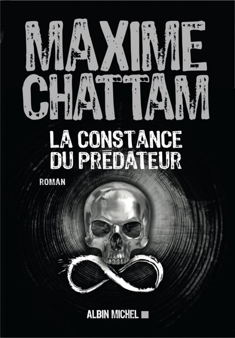 LA CONSTANCE DU PREDATEUR - CHATTAM MAXIME - ALBIN MICHEL