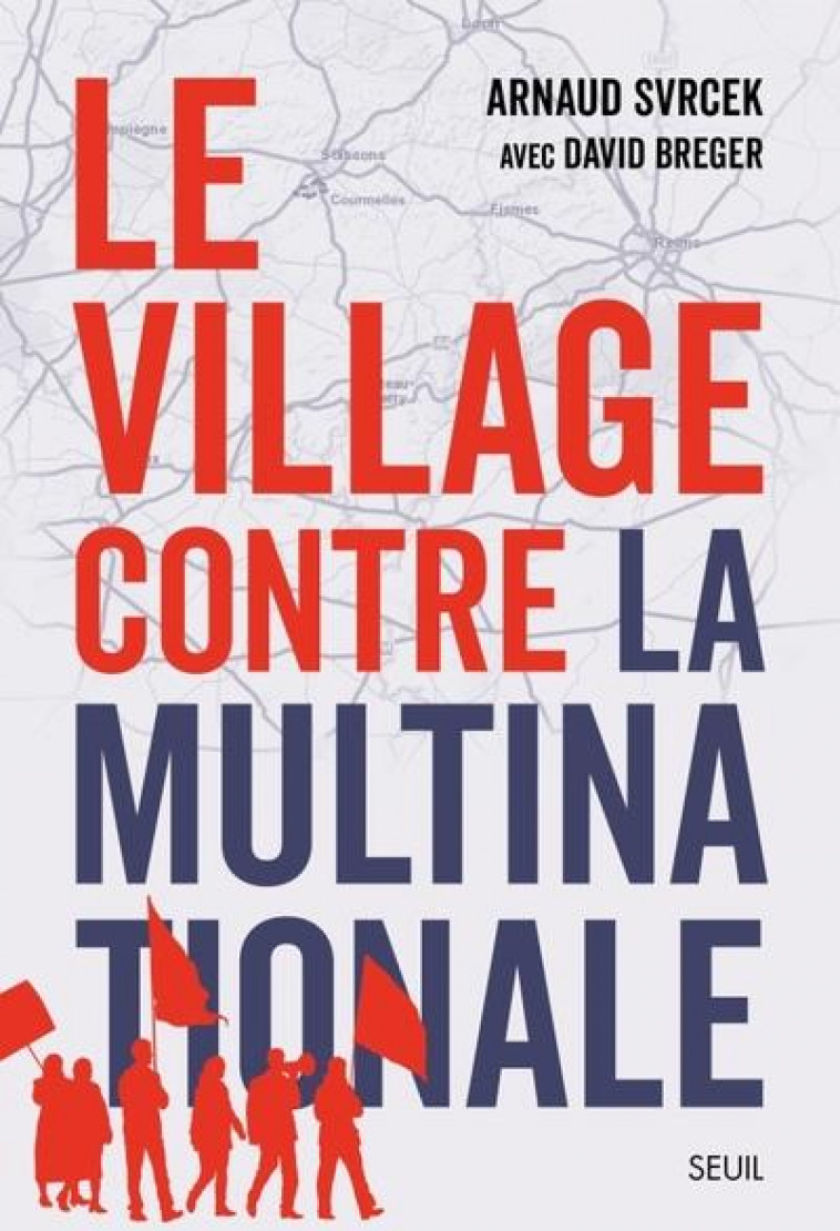 LE VILLAGE CONTRE LA MULTINATIONALE - SVRCEK ARNAUD - SEUIL