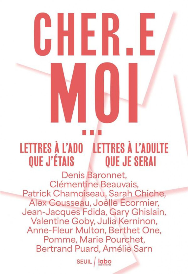 #034;#034;#034;CHER.E MOI#034;#034;. LETTRES A L'ADO QUE J'ETAIS, LETTRES A L'ADULTE QUE JE SERAI#034; - COLLECTIF - SEUIL