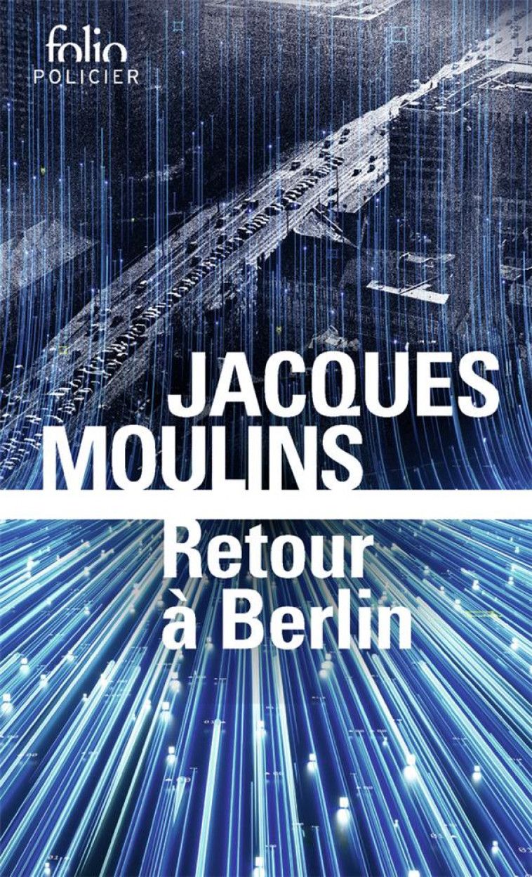 RETOUR A BERLIN - MOULINS JACQUES - GALLIMARD