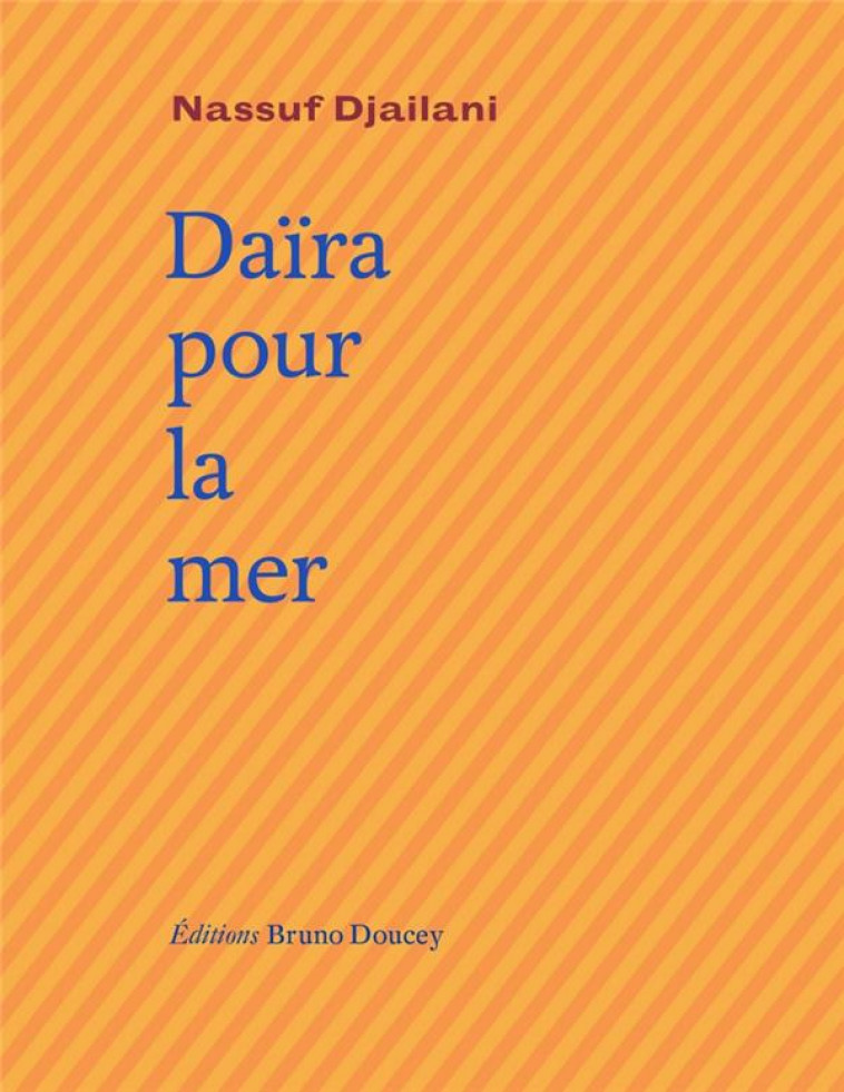 DAIRA POUR LA MER - DJAILANI NASSUF - BRUNO DOUCEY