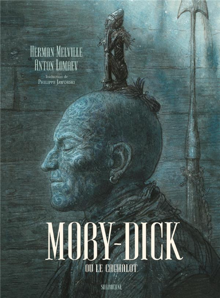 MOBY DICK OU LE CACHALOT - MELVILLE/LOMAEV - SARBACANE