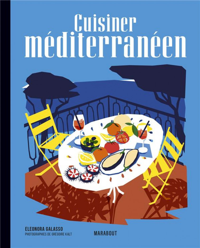 LES RECETTES CULTE : CUISINER MEDITERRANEEN - GALASSO ELEONORA - MARABOUT