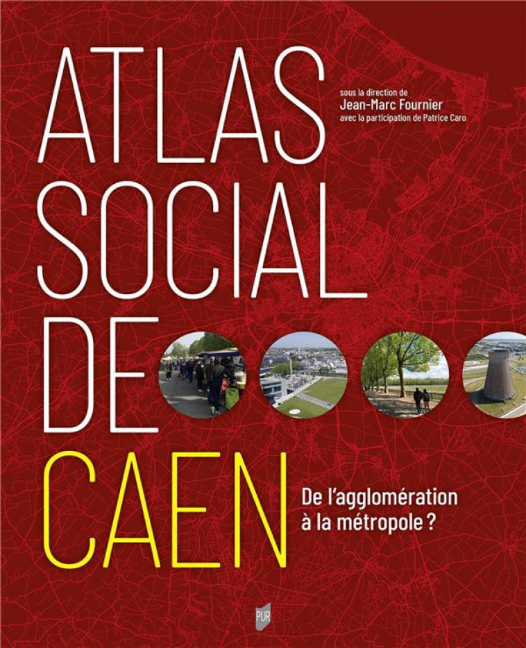 ATLAS SOCIAL DE CAEN - FOURNIER JEAN-MARC - PU RENNES