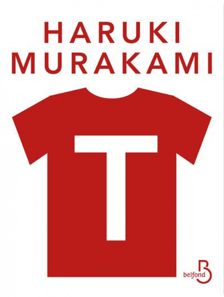 T : MA VIE EN T-SHIRTS - MURAKAMI HARUKI - NC