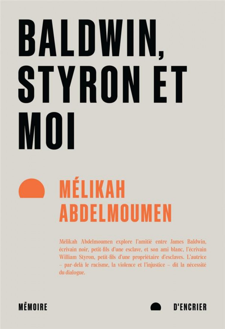 BALDWIN, STYRON ET MOI - ABDELMOUMEN MELIKAH - MEMOIRE ENCRIER