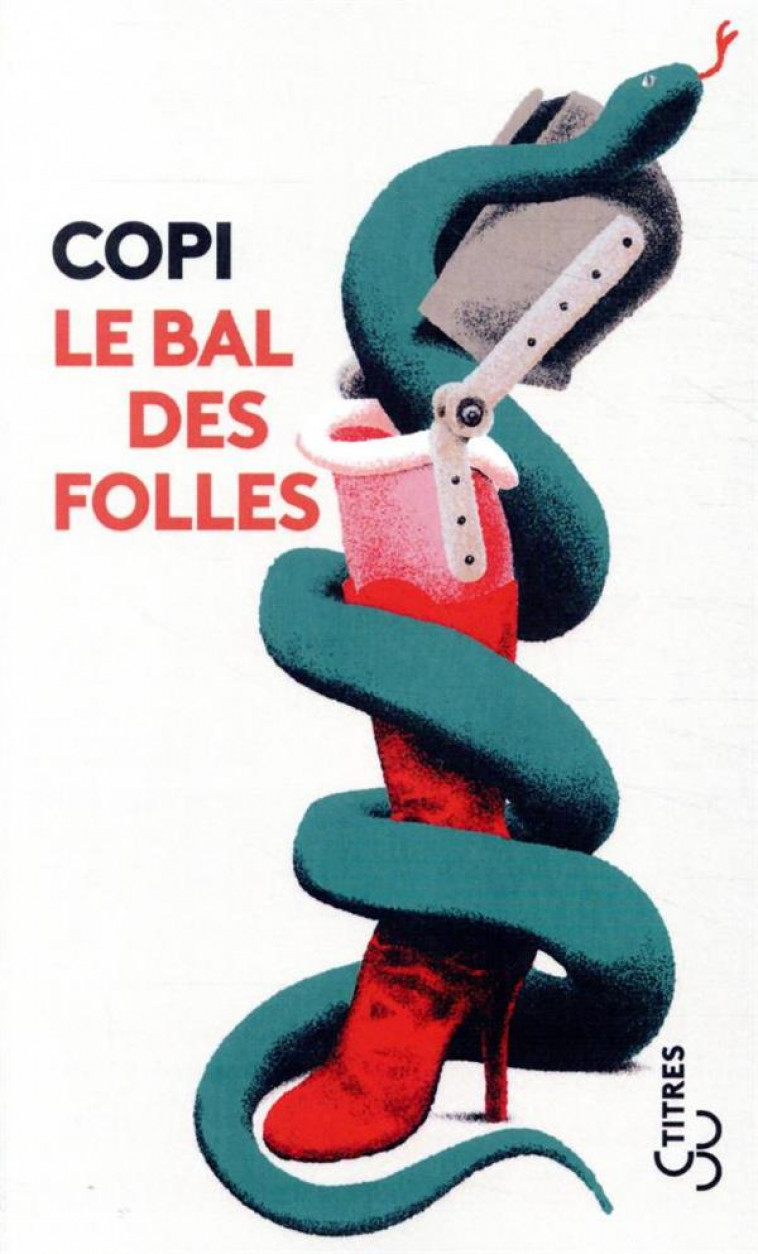 LE BAL DES FOLLES - COPI - BOURGOIS