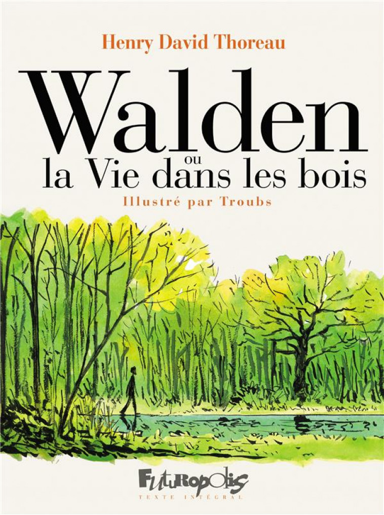 WALDEN OU LA VIE DANS LES BOIS - THOREAU/TROUBS - GALLISOL