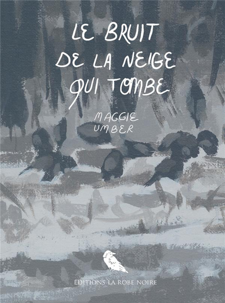 LE BRUIT DE LA NEIGE QUI TOMBE - UMBER MAGGIE - ROBE NOIRE