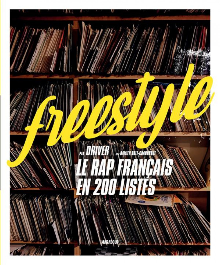 FREESTYLE : LE RAP FRANCAIS EN 200 LISTES - DRIVER - MARABOUT