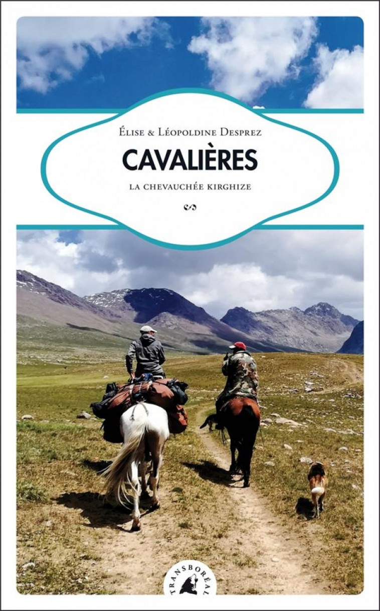 CAVALIERES - LA CHEVAUCHEE KIRGHIZE - DESPREZ - TRANSBOREAL