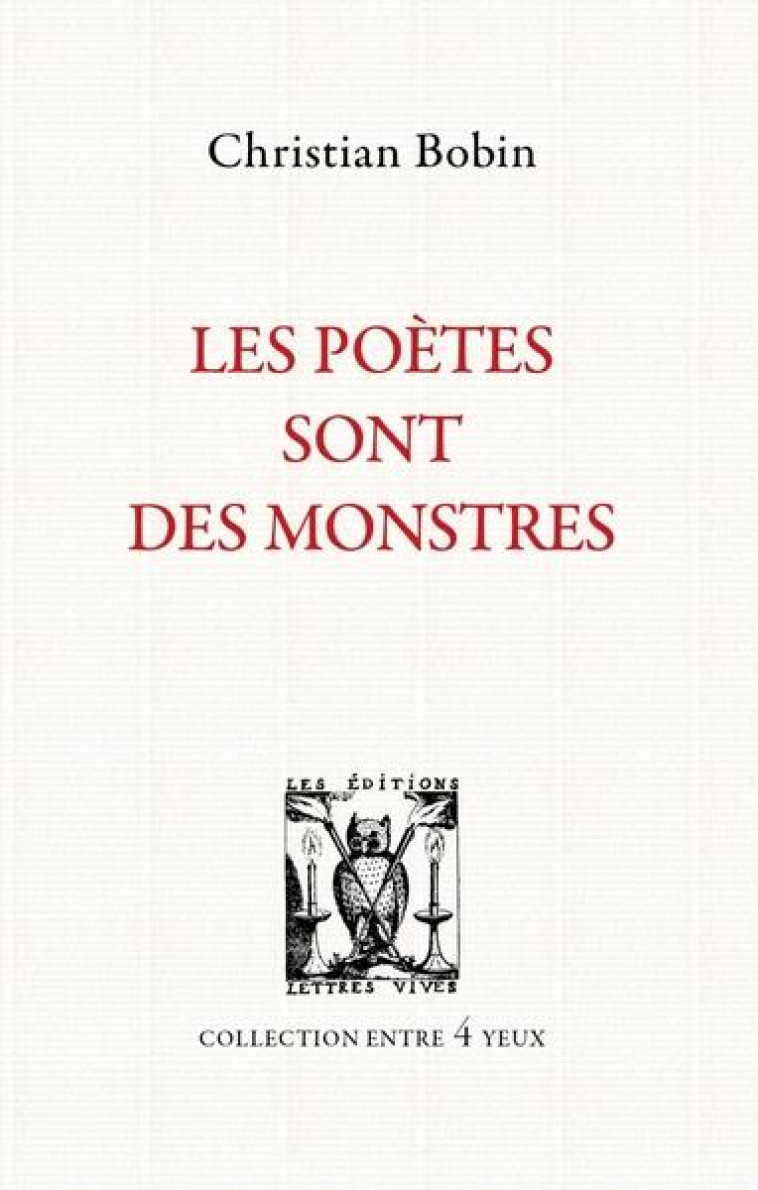 LES POETES SONT DES MONSTRES - BOBIN CHRISTIAN - LETTRES VIVES