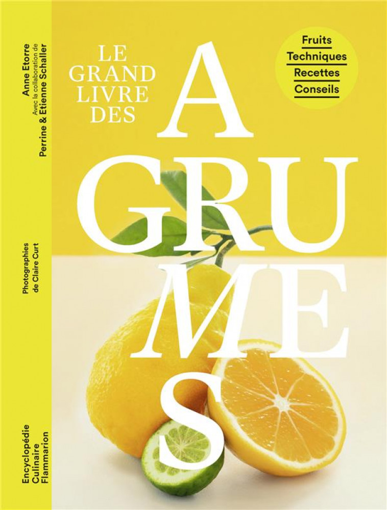 LE GRAND LIVRE DES AGRUMES - ETORRE ANNE - FLAMMARION