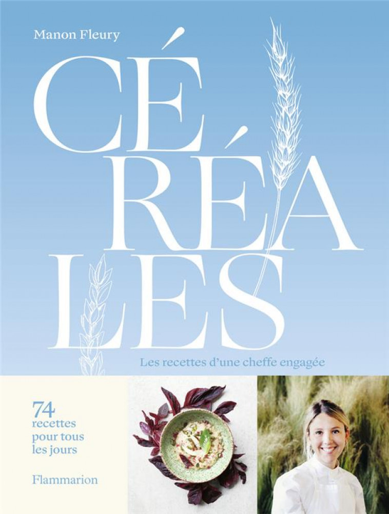 CEREALES : LES RECETTES D'UNE CHEFFE ENGAGEE - FLEURY/MILETIC - FLAMMARION