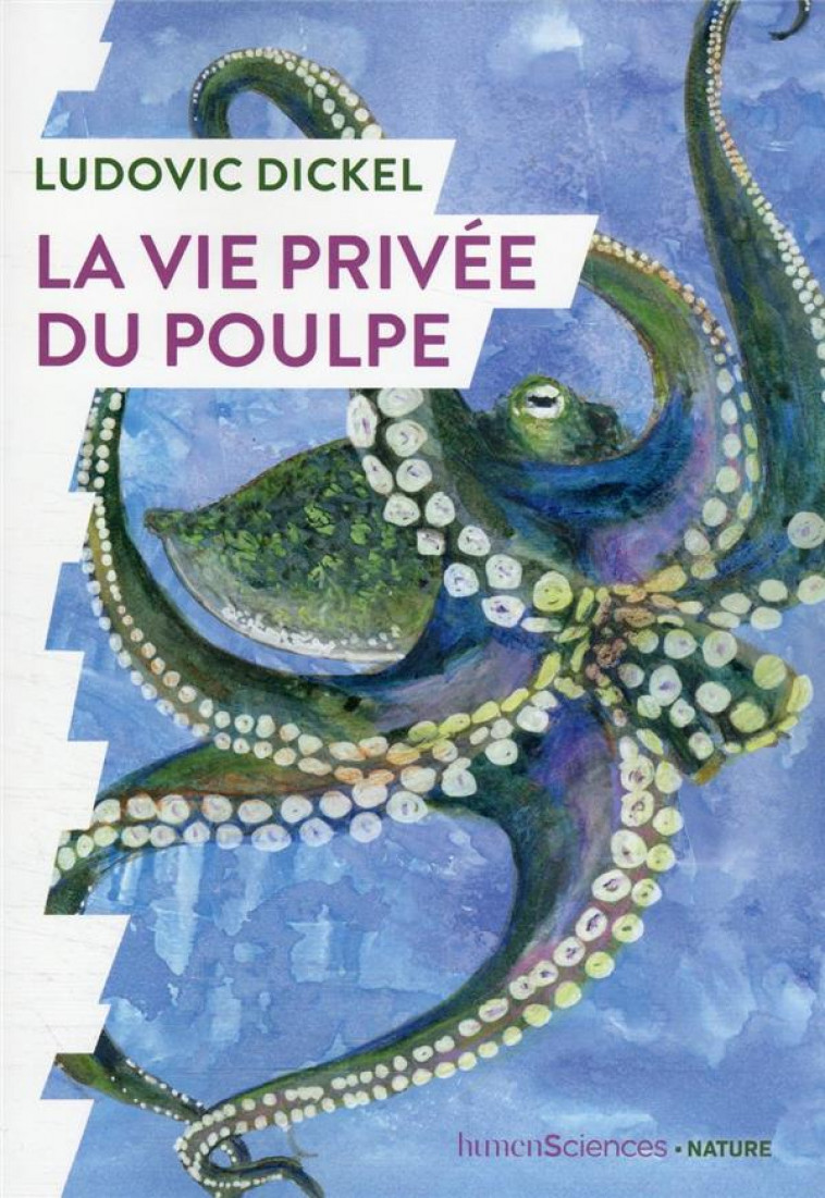 LA VIE PRIVEE DU POULPE - DICKEL LUDOVIC - HUMENSCIENCES