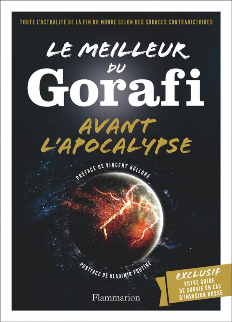 LE MEILLEUR DU GORAFI AVANT L'APOCALYPSE - BUSSIERE J-F. - FLAMMARION