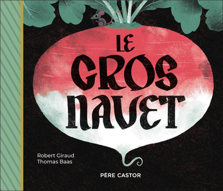 LE GROS NAVET - GIRAUD/BAAS - FLAMMARION