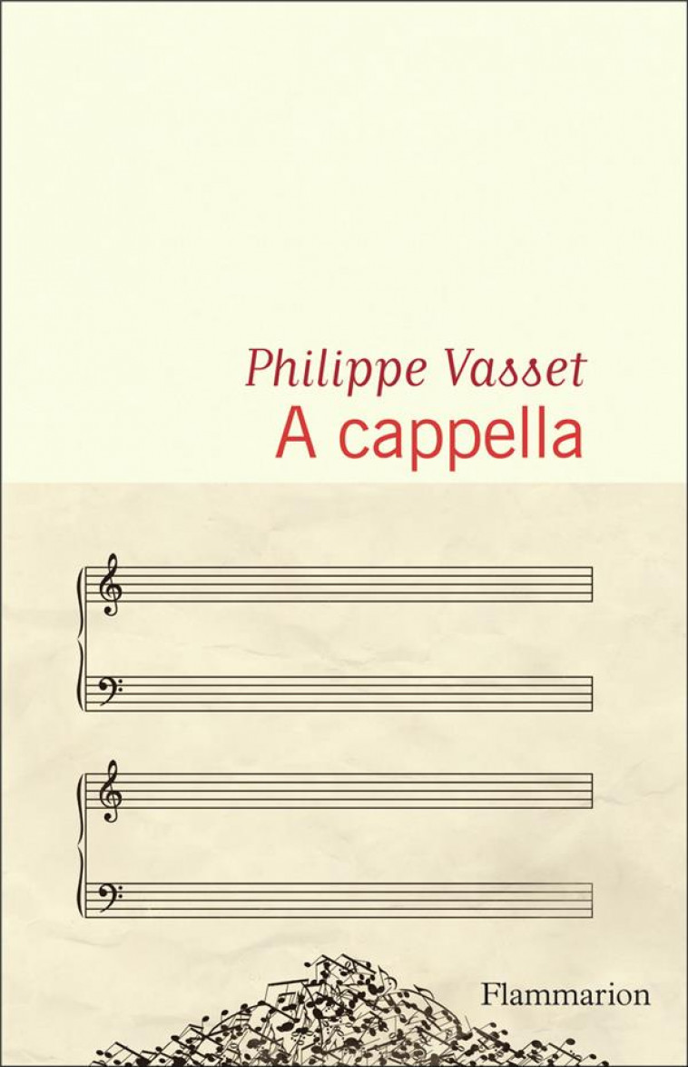 A CAPPELLA - VASSET PHILIPPE - FLAMMARION