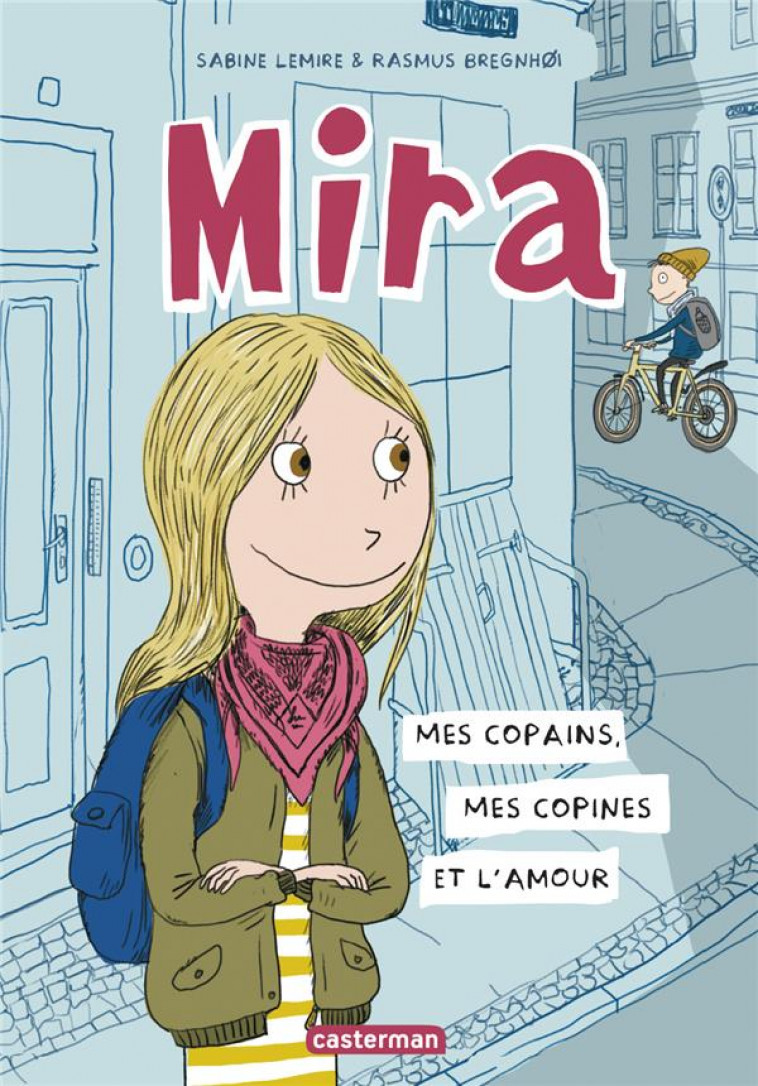 MIRA T.1 : MES COPAINS, MES COPINES ET L'AMOUR - LEMIRE/BREGNHOI - CASTERMAN