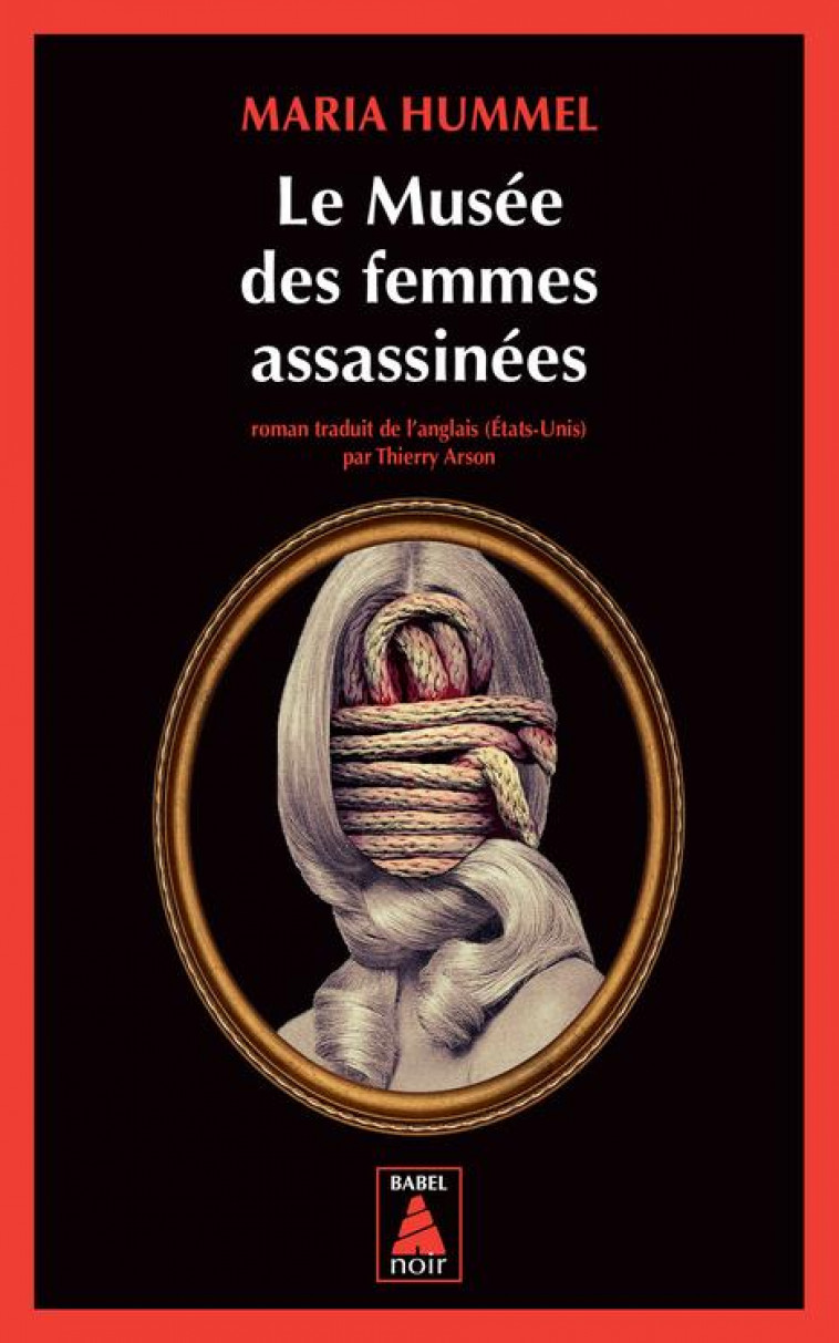 LE MUSEE DES FEMMES ASSASSINEES - HUMMEL MARIA - ACTES SUD