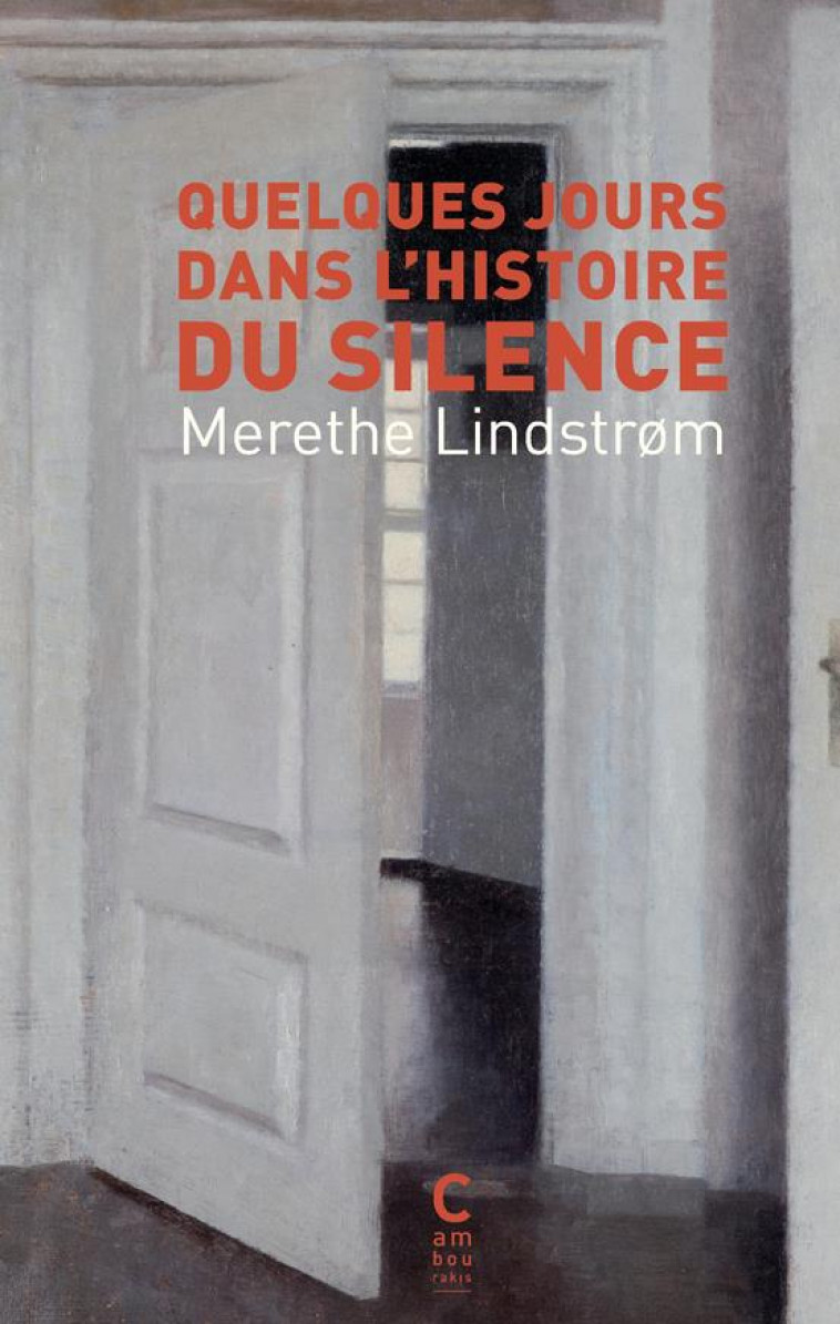 QUELQUES JOURS DANS L'HISTOIRE DU SILENCE - LINDSTROM MERETHE - CAMBOURAKIS