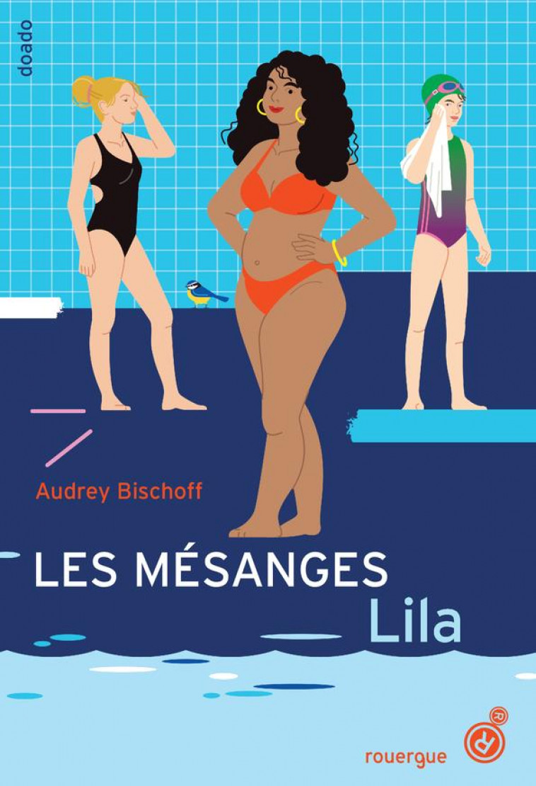 LES MESANGES. LILA - BISCHOFF AUDREY - ROUERGUE