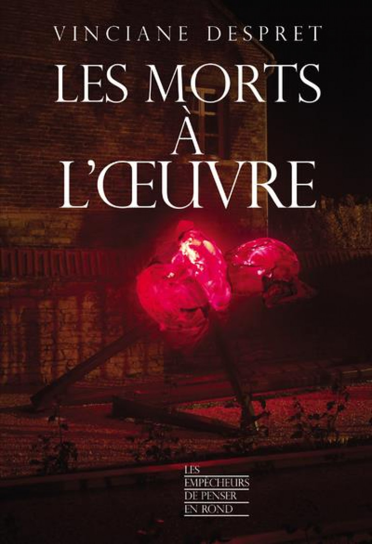 LES MORTS A L'OEUVRE - DESPRET VINCIANE - LA DECOUVERTE