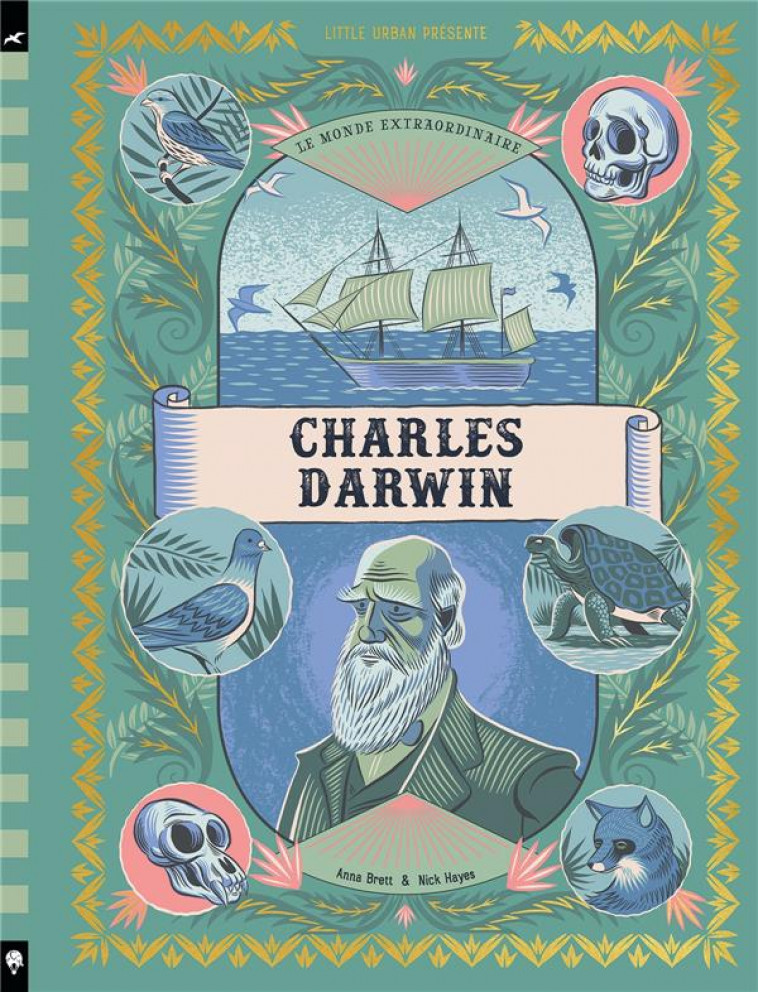 LE MONDE EXTRAORDINAIRE DE CHARLES DARWIN - BRETT ANNA - LITTLE URBAN