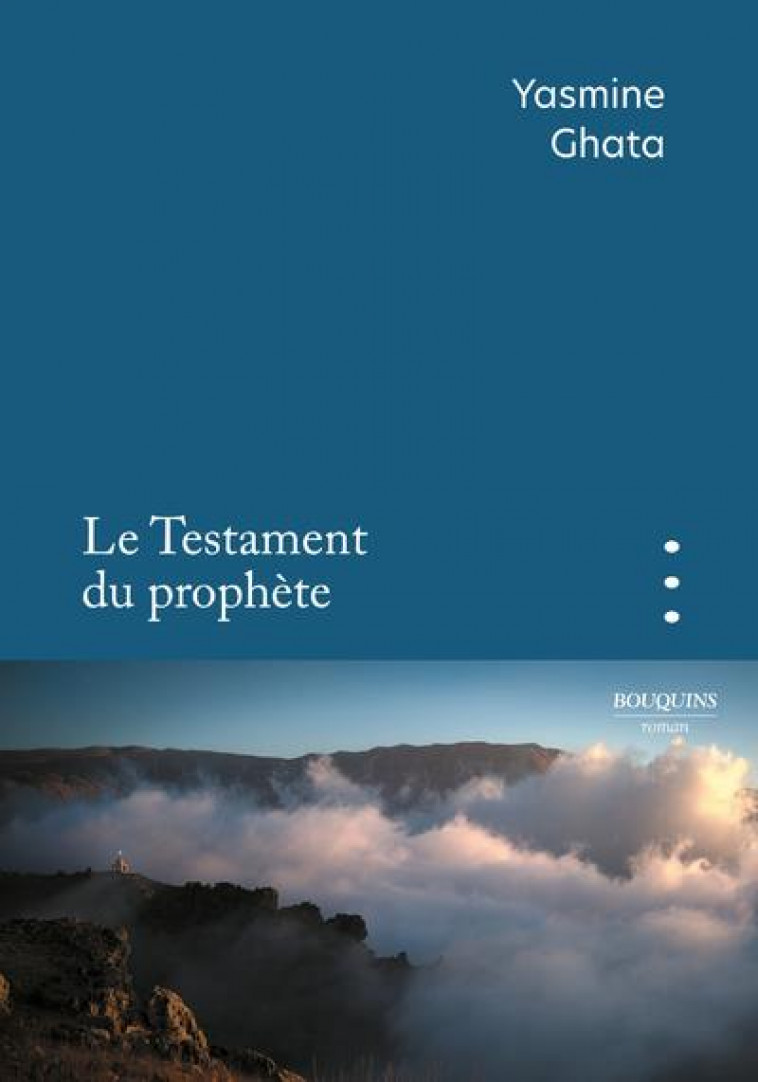 LE TESTAMENT DU PROPHETE - GHATA YASMINE - BOUQUINS