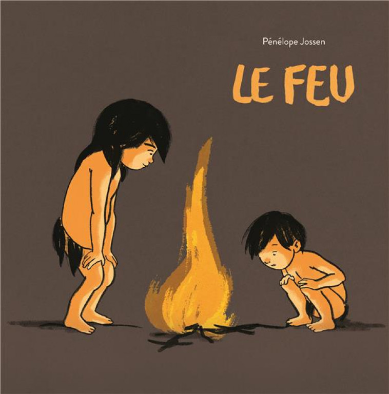 LE FEU - JOSSEN PENELOPE - EDL