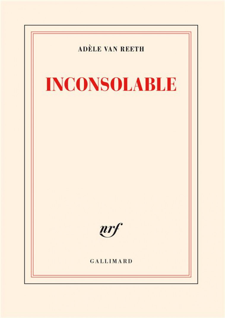 INCONSOLABLE - VAN REETH ADELE - GALLIMARD