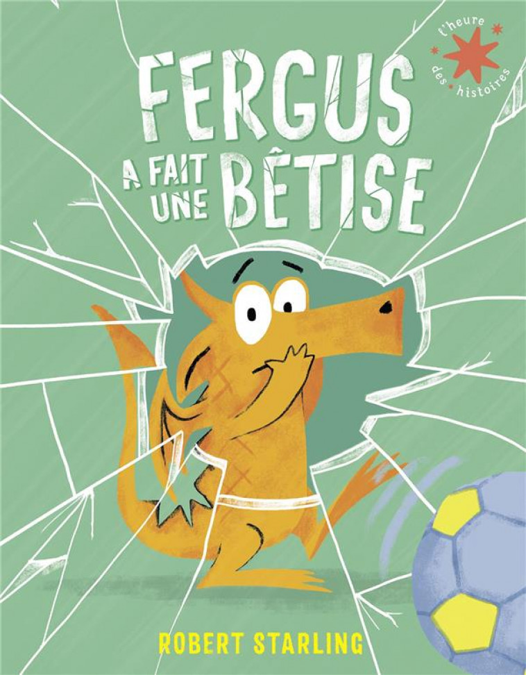 FERGUS A FAIT UNE BETISE - STARLING - GALLIMARD