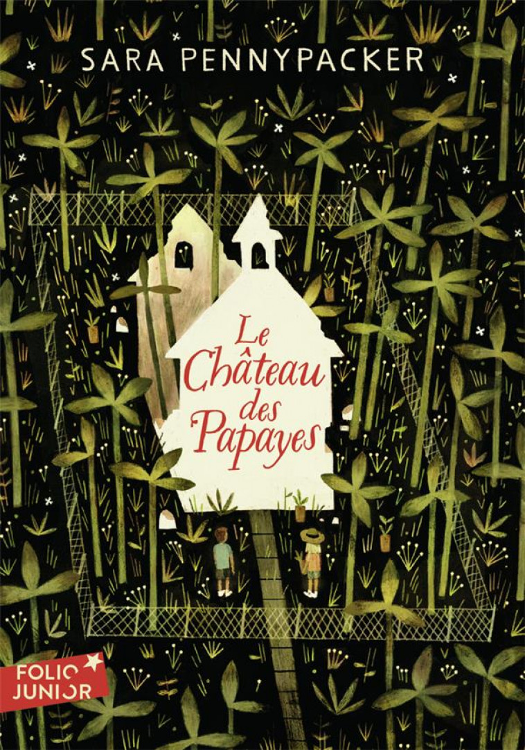 LE CHATEAU DES PAPAYES - PENNYPACKER SARA - GALLIMARD