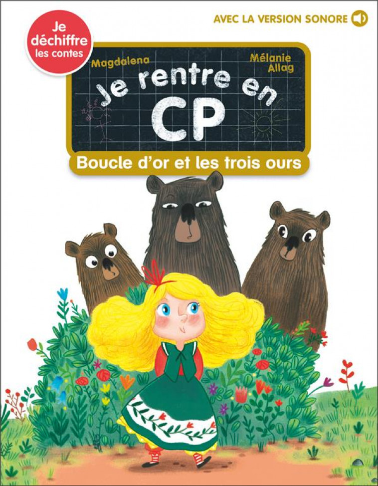 JE RENTRE EN CP T.18 : BOUCLE D'OR ET LES TROIS OURS - MAGDALENA/ALLAG - FLAMMARION