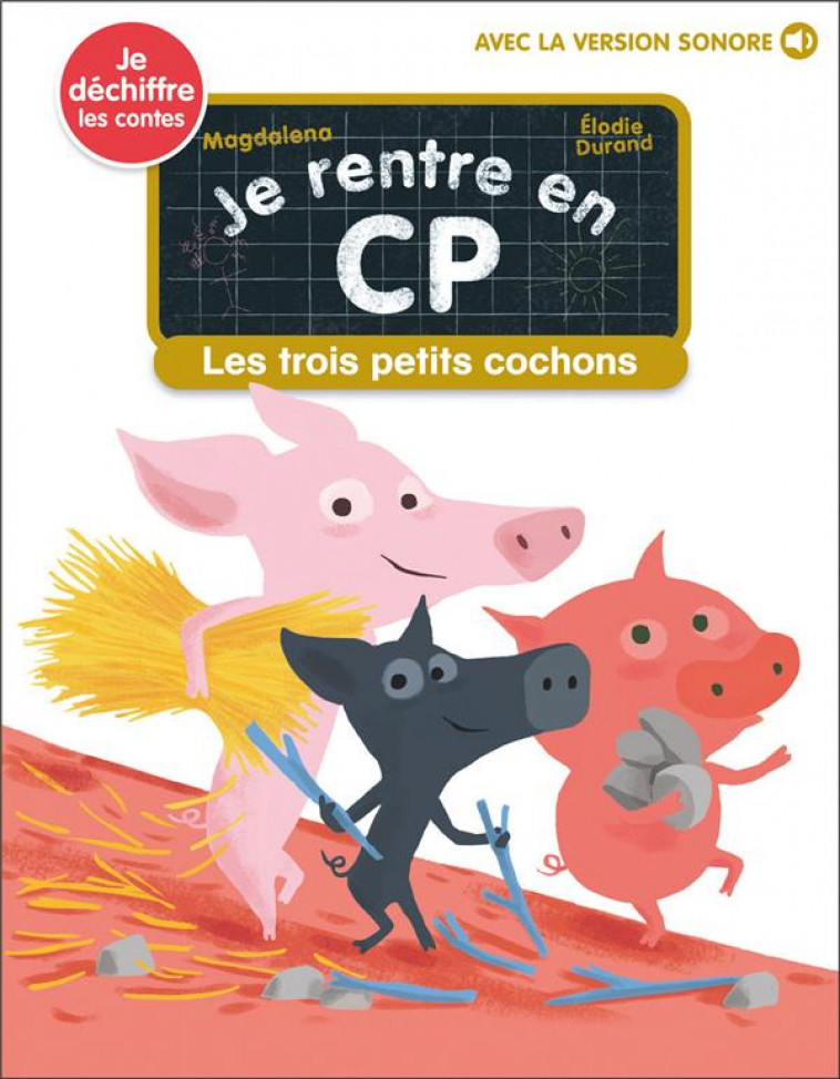 JE RENTRE EN CP T.17 : LES TROIS PETITS COCHONS - MAGDALENA/DURAND - FLAMMARION