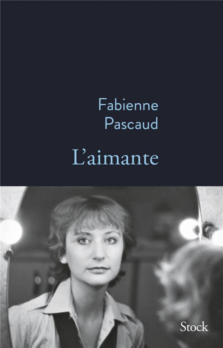 L'AIMANTE - PASCAUD FABIENNE - STOCK