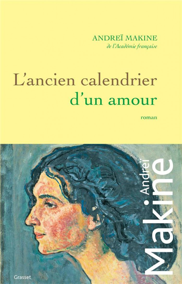 L'ANCIEN CALENDRIER D'UN AMOUR - MAKINE ANDREI - GRASSET