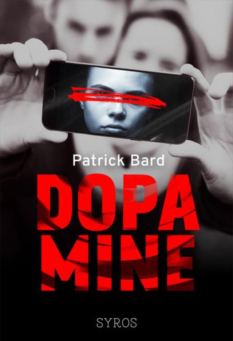 DOPAMINE - BARD PATRICK - SYROS