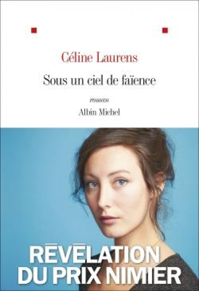 SOUS UN CIEL DE FAIENCE - LAURENS CELINE - ALBIN MICHEL