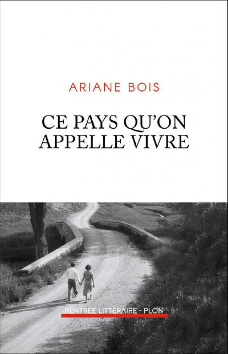 CE PAYS QU'ON APPELLE VIVRE - BOIS ARIANE - PLON