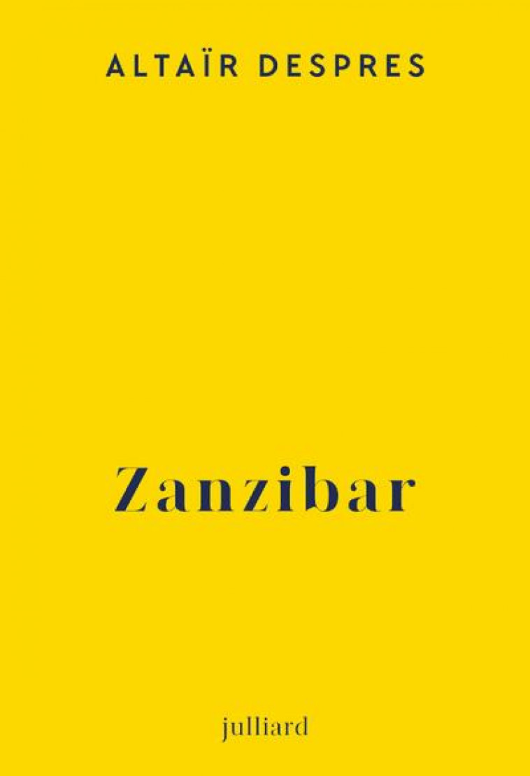 ZANZIBAR - DESPRES ALTAIR - JULLIARD