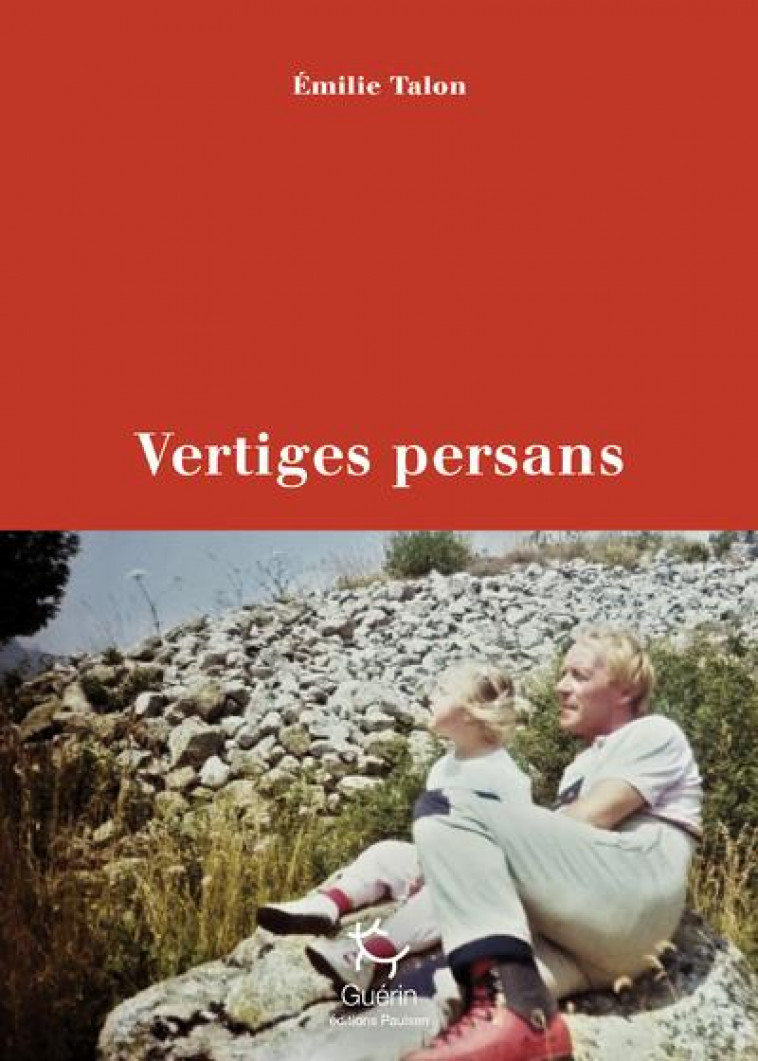 VERTIGES PERSANS - TALON EMILIE - GUERIN