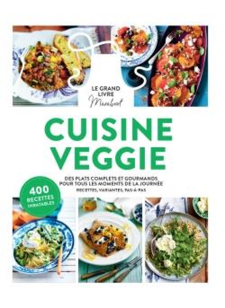 LE GRAND LIVRE MARABOUT DE LA CUISINE VEGGIE - COLLECTIF - NC