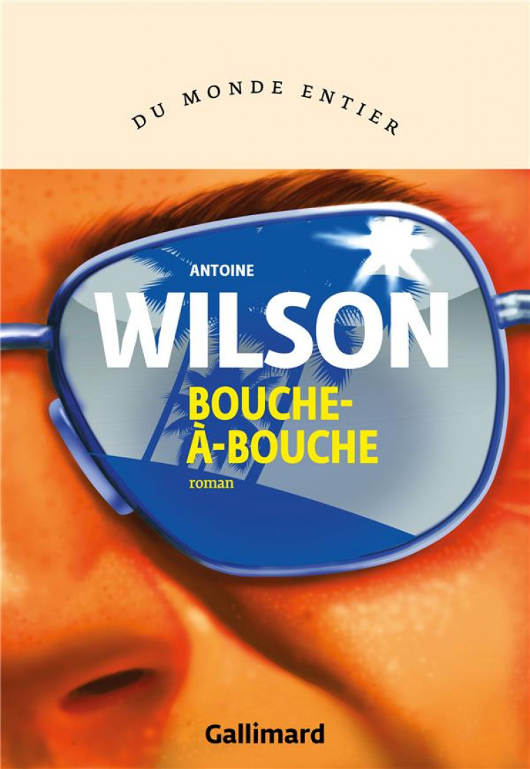 BOUCHE A BOUCHE - WILSON ANTOINE - GALLIMARD