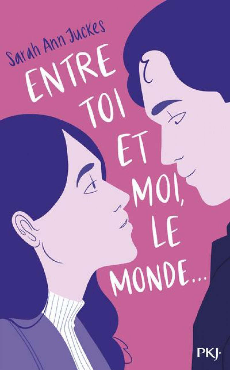 ENTRE TOI ET MOI, LE MONDE - JUCKES SARAH ANN - POCKET